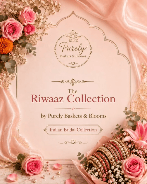The Riwaaz Collection — Indian bridal collection by Purely Baskets & Blooms